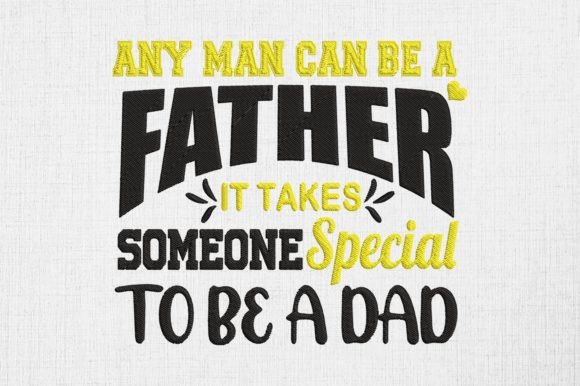 Any Man Can Be a Father Gift for Dad